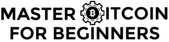 Master Bitcoin For Beginners