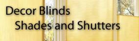 Decor Blinds Shades & Shutters